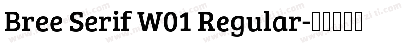 Bree Serif W01 Regular字体转换